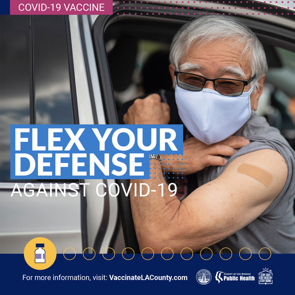 Flex Your Defense Against COVID-19. Man flexing arm. For more information, visit VaccinateLACounty.com.