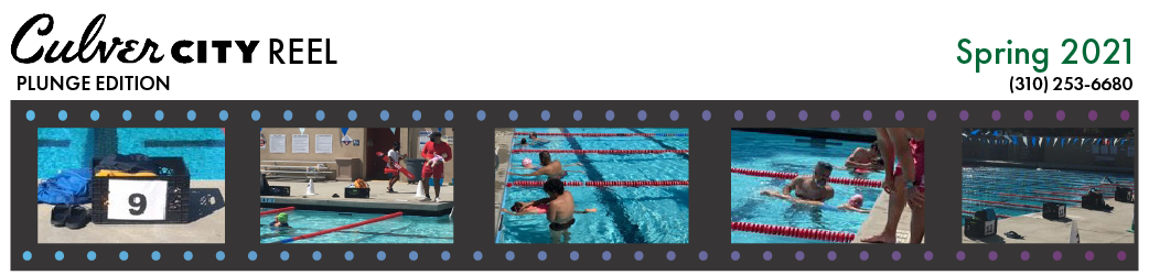 Culver City Reel Spring 2021 Plunge Edition (310) 253-6680