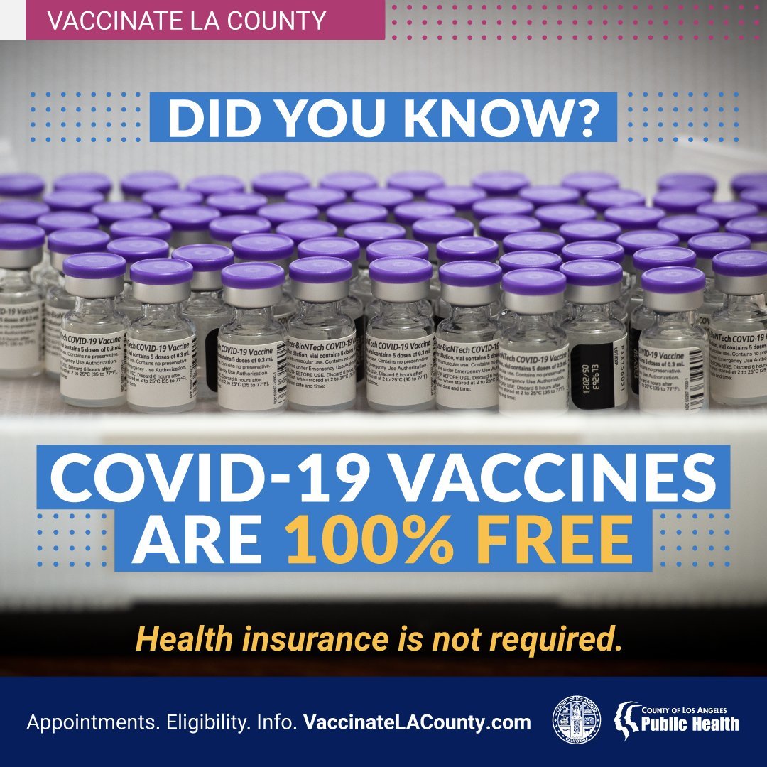 COVID-19 vaccines are 100% FREE. Health insurance is not required. VaccinateLACounty.com