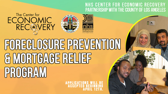 Foreclosure Prevention & Mortgage Relief Program - NHS Center for Economic Recovery, County of Los Angeles, Applications accepted Beginning 4/12