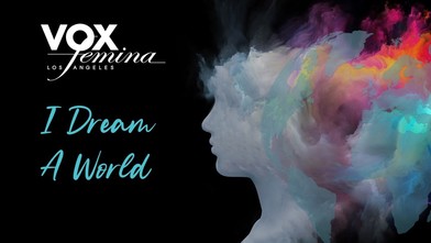 I Dream a World Vox Femina