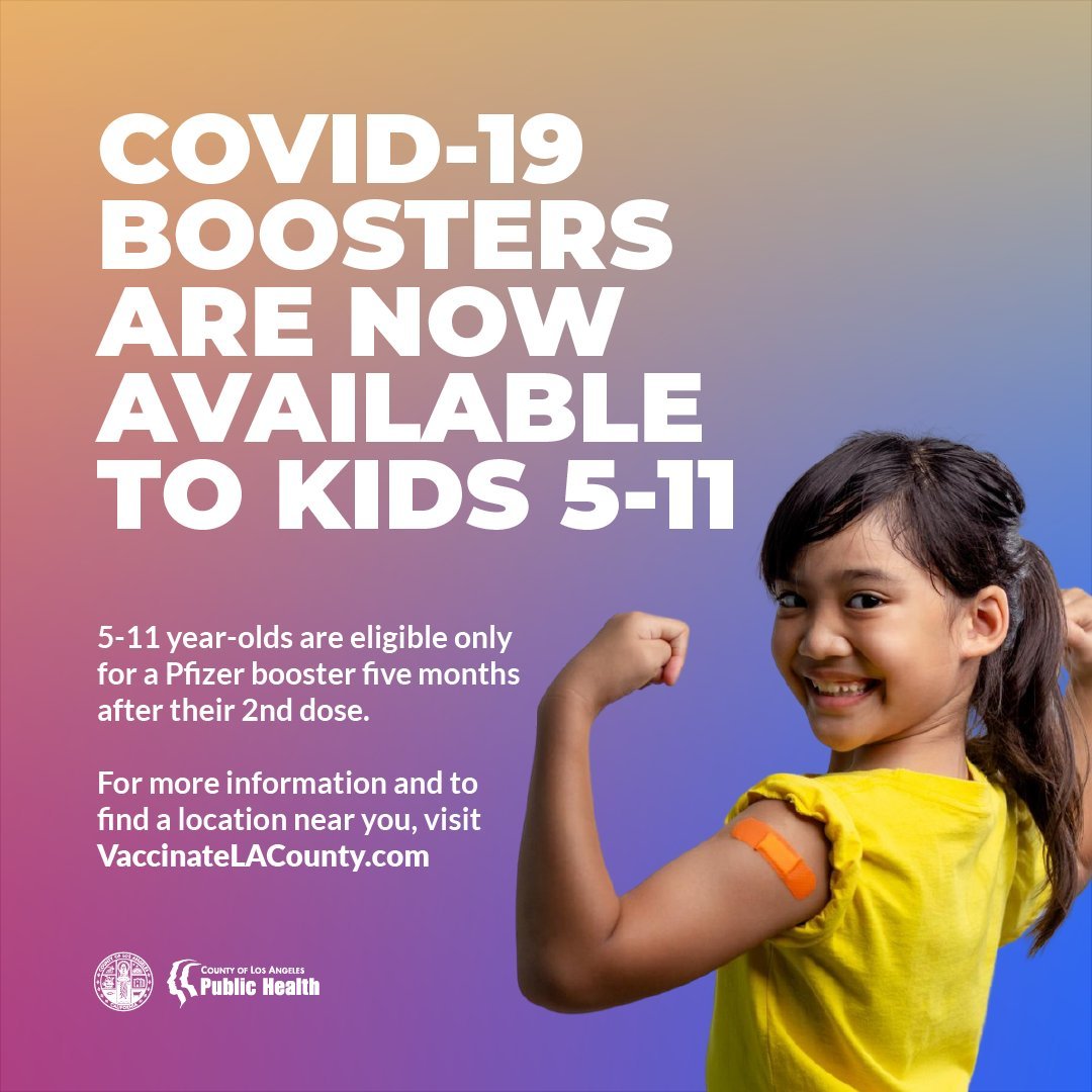 COVID-19 Boosters are now available to kids 5-11. Details in text above. 