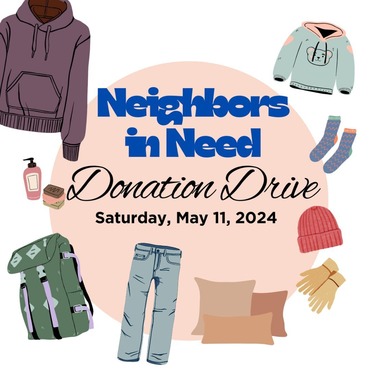 Neighbors in Need Donation Drive Saturday May 11 2024 9AM - 2PM