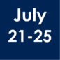 July 21-25