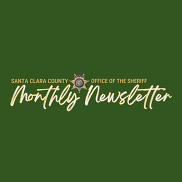 Santa Clara County Office of the Sheriff Monthly Newsletter