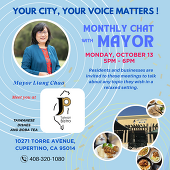Monthly Chat with Mayor LIang Chao. Monday, October 13, 5-6pm. Meet you at Taiwan Bistro, 10271 Torre Avenue, Cupertino, CA 95014