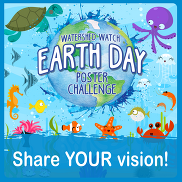 Watershed Watch Earth Day Poster Challenge: Share YOUR Vision