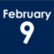 February 9