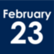 February 23