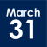 March 31