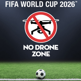 FIFA World Cup 2026 No Drone Zone