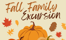 Fall Family Excursion 2026