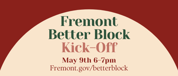 Fremont Better Block Kick-Off