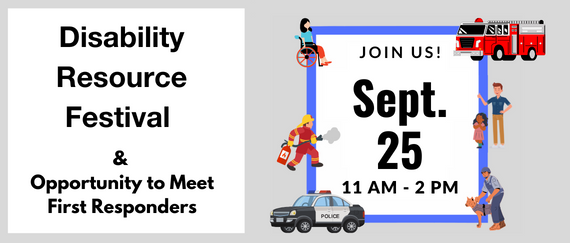 first responders, vehicles, people, and Disability Resource Festival & Opportunity to Meet First Responders, Join Us!, Sept. 25, 11 AM - 2 PM in text