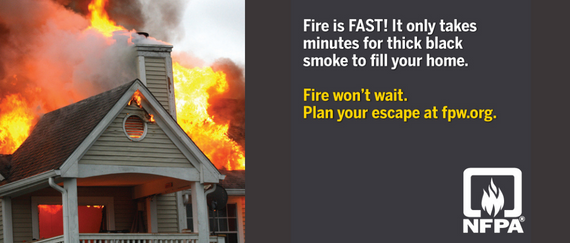 house on fire. In text: Fire is FAST! It only takes minutes for thick black smoke to fill your home. Fire won't wait. Plan your escape at fpw.org.