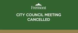 City of Fremont logo with mountain peaks and City of Fremont and City Council Meeting Cancelled in text