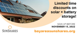 solar panels on house. Limited time discounts on solar + battery storage! Sign up before Nov. 15, 2022, bayareasunshares.org in text