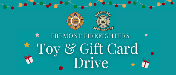 string of holiday lights, presents, Fremont Fire Department and IAFF Local 1689 logos. Fremont Firefighters Toy & Gift Card Drive in text