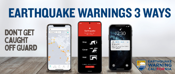 three smart phones with Earthquake Warnings 3 Ways and Don't Get Caught Off Guard in text and Earthquake Warning California shield logo