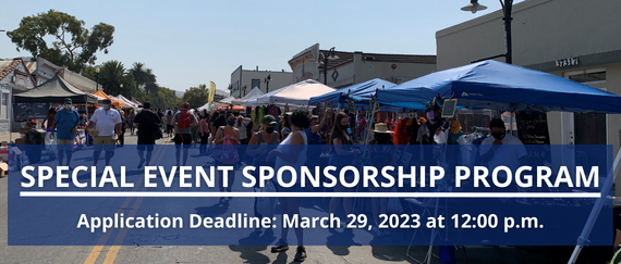  outdoor special event on street with people and canopies. In Text: Special Event Sponsorship Program, Application Deadline: March 29, 2023 at 12pm