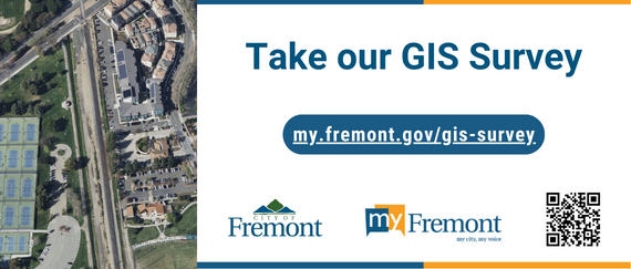 aerial of Fremont with streets and buildings. In text: Take our GIS survey, my.fremont.gov/gis-survey, QR code and City of Fremont logos