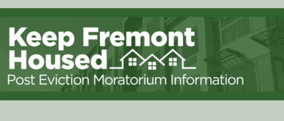 Homes. In text: Keep Fremont Housed Post Eviction Moratorium Information