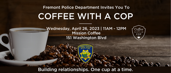 coffee mug on plate with coffee beans. In text: Coffee with a Cop, April 26, 11am-12pm, Mission Coffee, 151 Washington Blvd