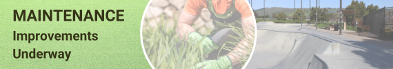 artificial turf, person weeding, and skatepark bowl. In text: Maintenance Improvements Underway