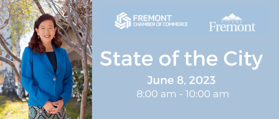 Mayor Lily Mei standing next tree with City of Fremont and Fremont Chamber of Commerce logo. In text: State of the City, June 8, 2023, 8am-10am