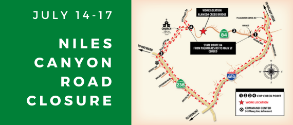 Full Closure of State Route 84 in Niles Canyon between Palomares Road in Fremont to Main Street in Sunol on Weekend of July 14-17, 2023