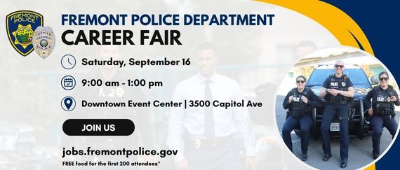 police officers with their vehicle. In text: Fremont Police Department Career Fair, Sept. 16, 9am-1pm, Downtown Event Center, 3500 Capitol Ave.
