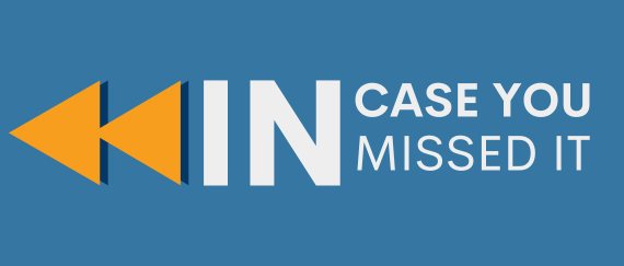 rewind symbol. In text: In Case You Missed It 