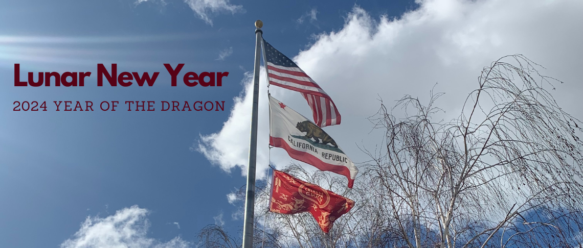 U.S. flag, State of CA flag, and Lunar New Year Flag on flagpole at City Hall. In text: Lunar New Year 2024 Year of the Dragon.