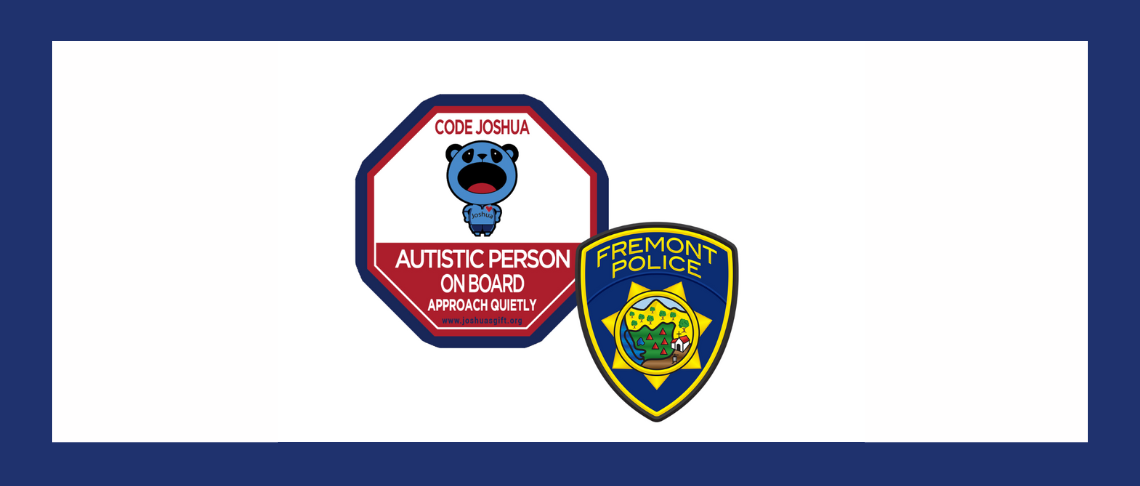 Code Joshua, Autistic Person Onboard decal and Fremont Police Department patch