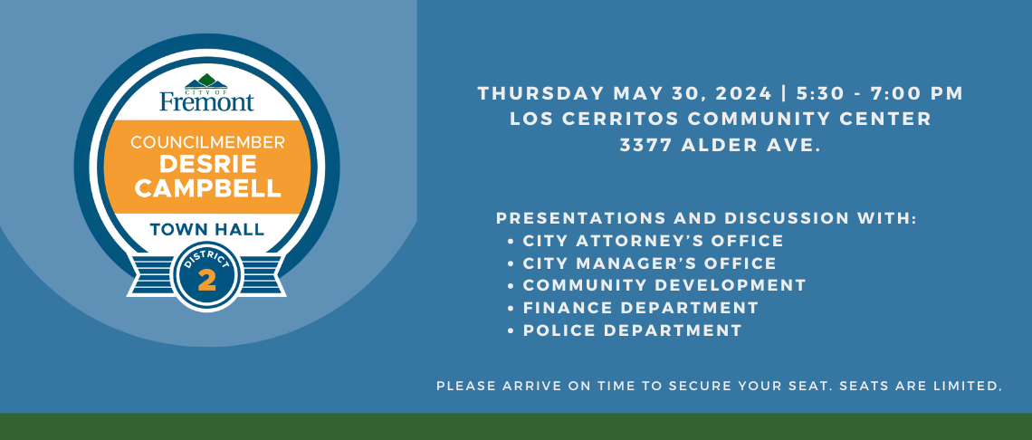 Councilmember Campbell  District 2 Town Hall Meeting: May 30, 2024 at Los Cerritos Community Center, 3377 Alder Ave., 5:30 pm to 7:00 pm