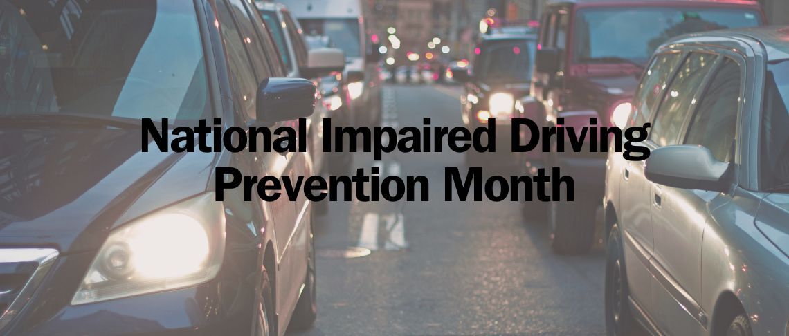 National Impaired Driving Prevention Month