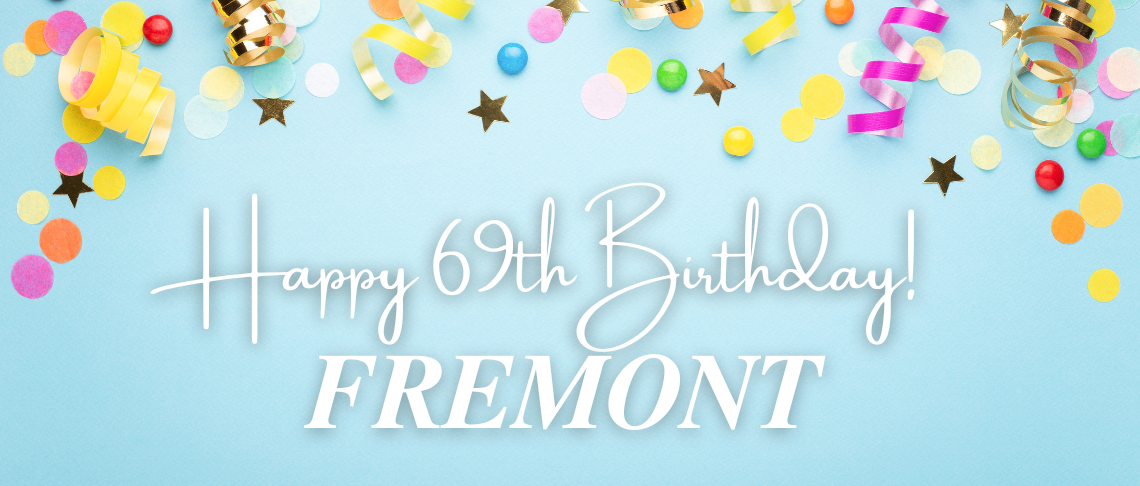 Happy 69th Birthday, Fremont! with ribbons and confetti 