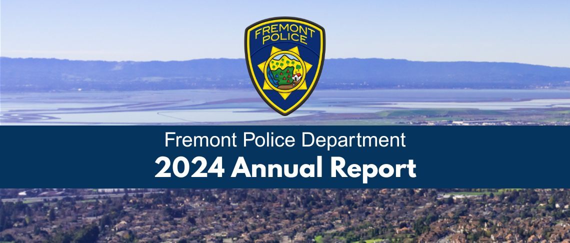 Fremont Police Department Publishes 2024 Annual Report