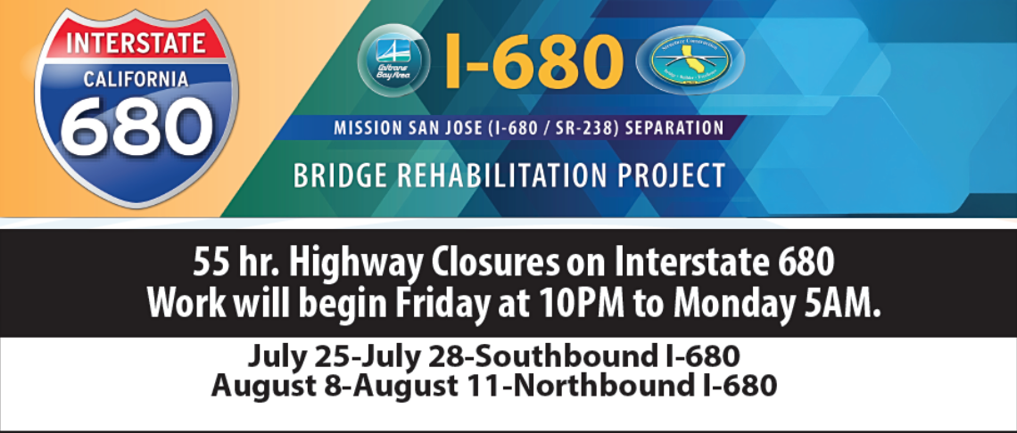55 hr. Highway Closures on I-680 at the Mission San Jose (SR-238) Overpass in Fremont