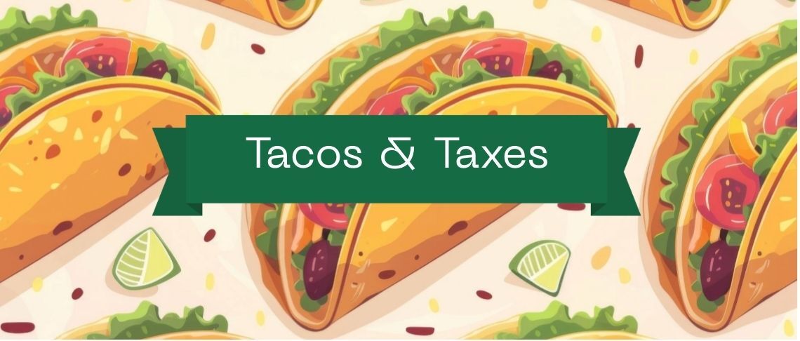 Hard shell tacos with text: Tacos & Taxes