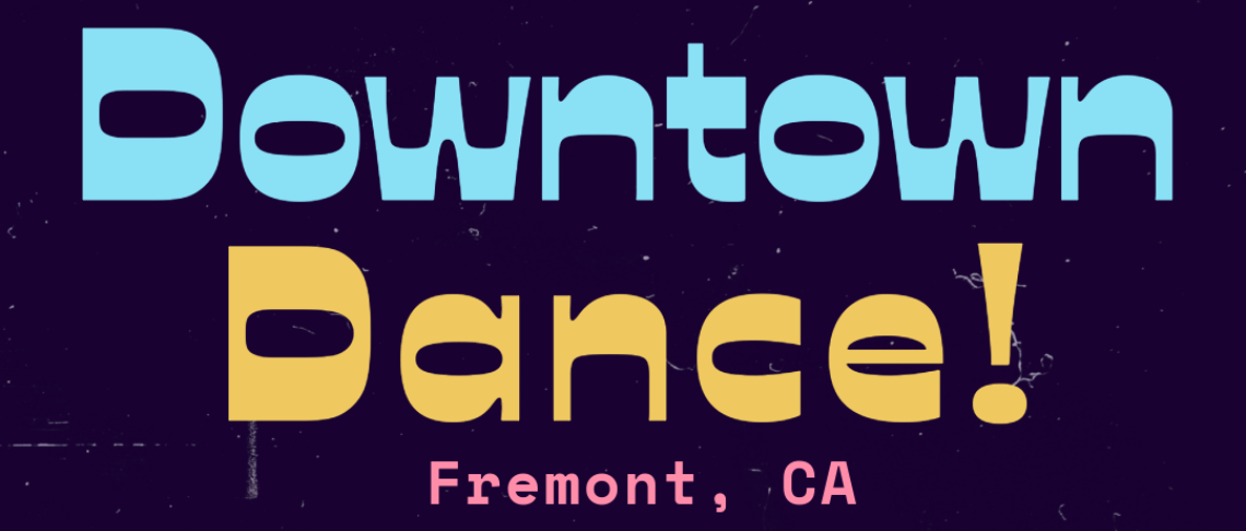 Text on dark purple background: Downtown Dance! Fremont, CA