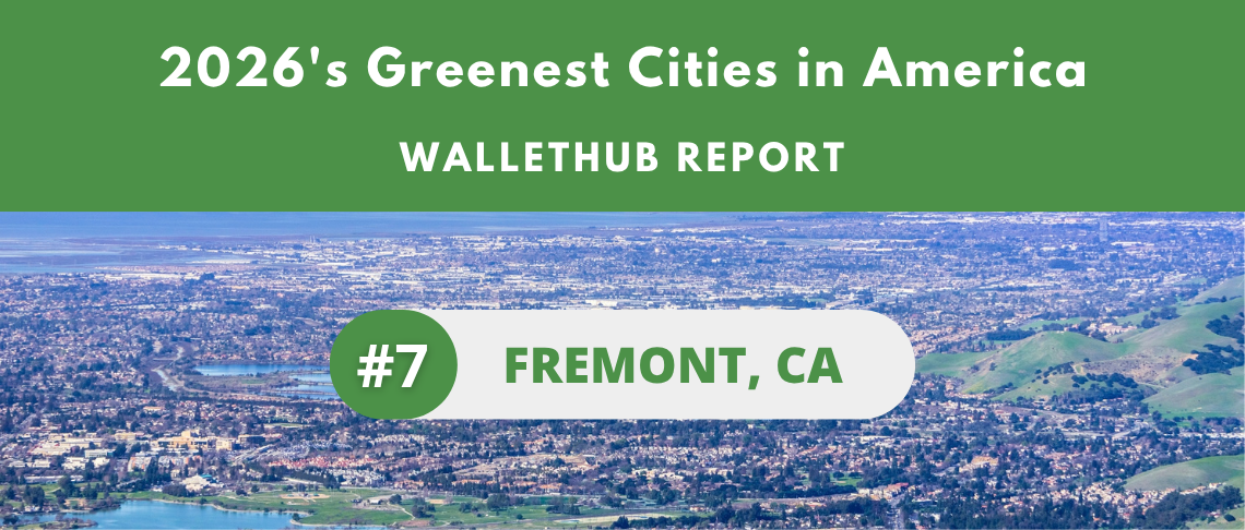 Fremont Ranked #7 Greenest City in America