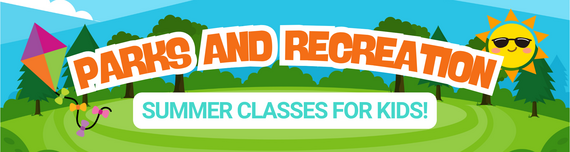 Parks and Receration KIDS SUMMER CLASSES