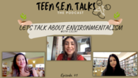"Teen G.E.N. Talks The Podcast" "Let's Talk About Environmentalism" Three Zoom boxes of girls talking