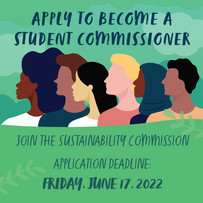 Text: "Apply to become a student commissioner! Join the sustainability commission. Application deadline Friday, June 17, 2022"