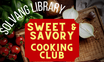 Solvang Library Sweet and Savory Cooking Club February 2021 cropped