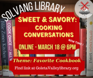 Solvang Library Sweet and Savory Cooking Club March 2021