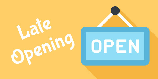 Opening Late
