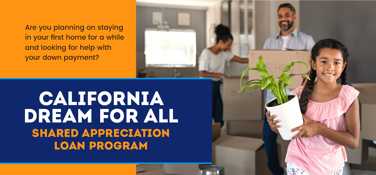 CalHFA eNews The California Dream For All Shared Appreciation Loan Is