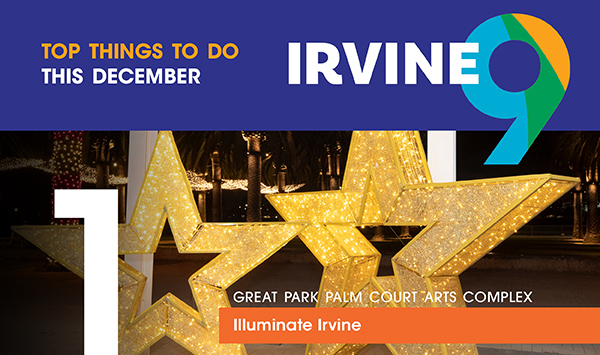 Irvine 9: Top Things to Do This December